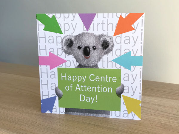 Happy Centre of Attention Day Greeting Card